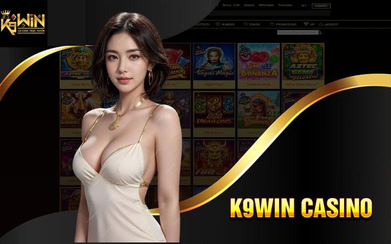 Những điểm nổi bật tạo nên sức hút của Casino Online K9win