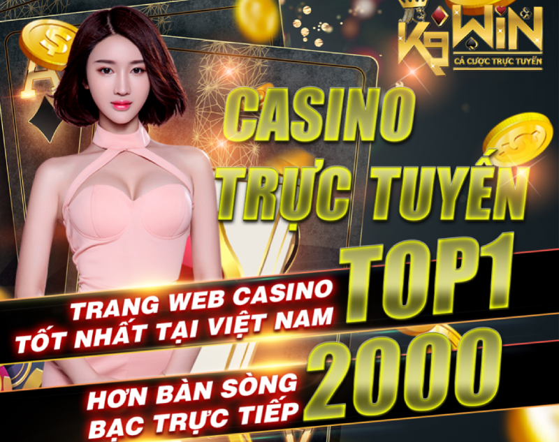 Sảnh cược Casino Online K9win, trải nghiệm sang trọng tại nhà